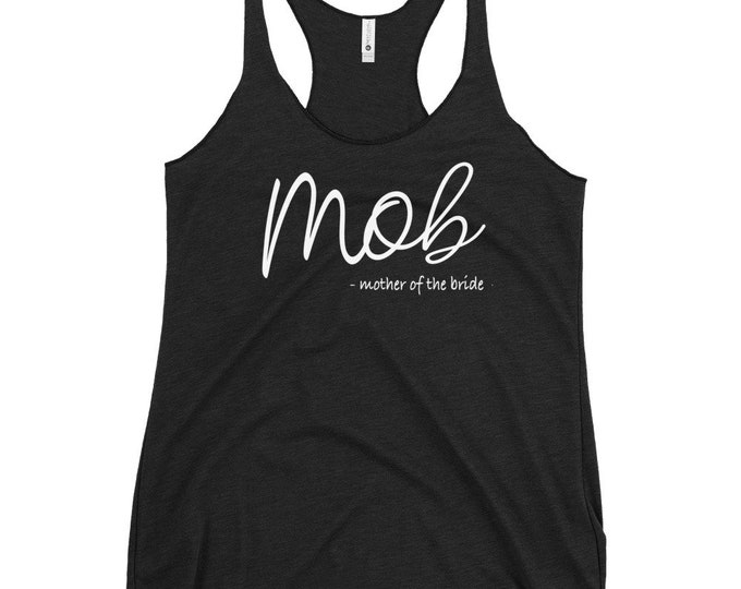 Mother of the BRIDE Tank Top Bridal Party Women's Racerback Tank Gift for Mom Bridal Shower Wedding Clothing Bridal Shower Gift