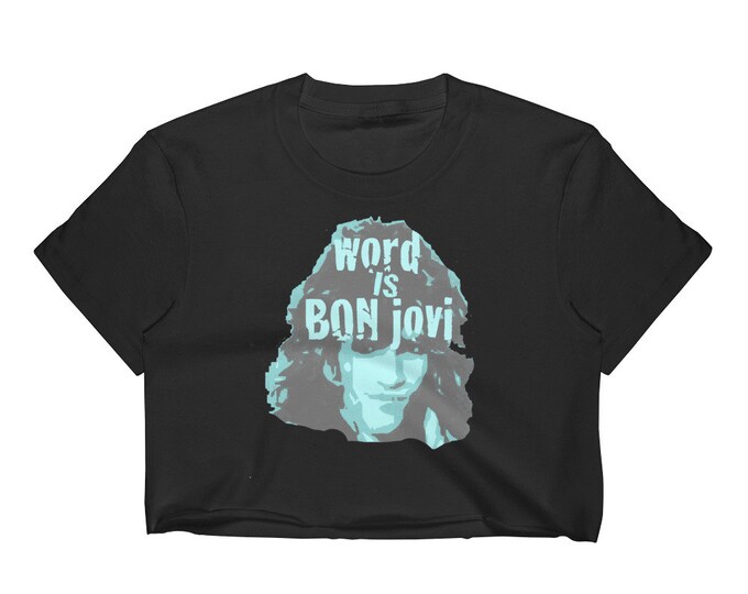 Sexy CROP TOP Bon Jovi Word is Bond Womens Crop Top T-shirt Word is Bon Jovi STATEMENT T-Shirt Women's Crop Top Yoga T-Shirt Cropped T-shirt