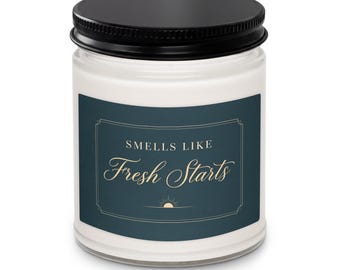 Scented soy candle HOUSEWARMING GIFT Inspirational Home Decor Smells Like A Fresh Start Uplifting New Beginnings Gift