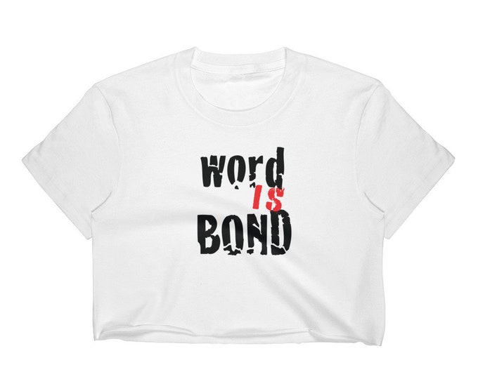 WORD IS BOND Women's Crop Top Womens Statement Clothing Statement T-shirt for Women Yoga Shirt Workout Shirt Sexy T-Shirt Urban Streetwear