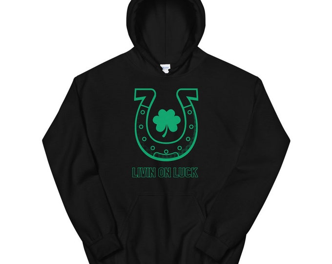 St Patricks Day HOODIE LUCKY HORSESHOE Sweatshirt for Saint Patricks Day Paddys Day Hoodie Clover Hoodie Womens Mens Hoodie Unisex Hoodie