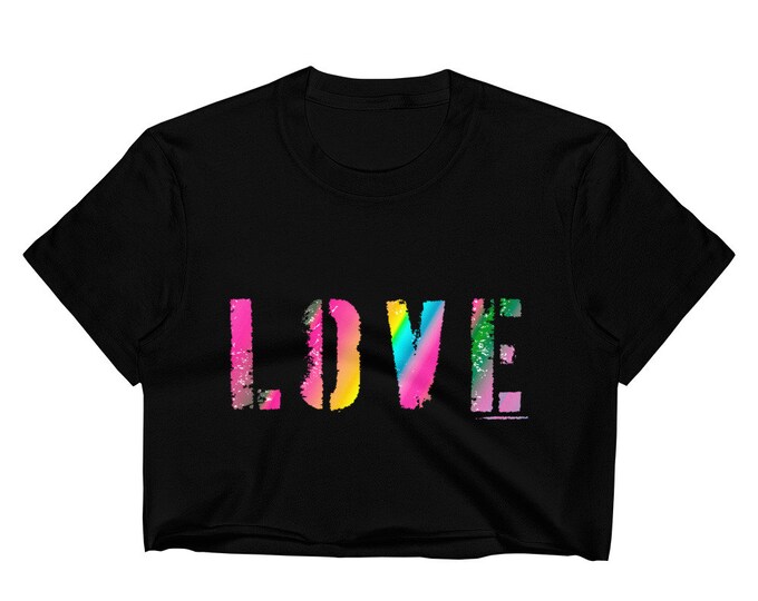 LOVE Crop TOP T-Shirt Womens Cropped T-Shirt Rainbow LGBTQ Women’s Crop Tee Statement Clothing Rave Clothing Festival Clothing Top for Women