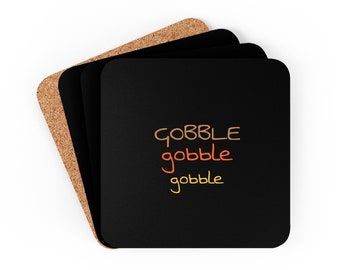 THANKSGIVING COASTERS Set of Four Corkwood Coaster Set for FALL Gobble Gobble Turkey Thanksgiving Decor for Home Entertaining Hostess Gift