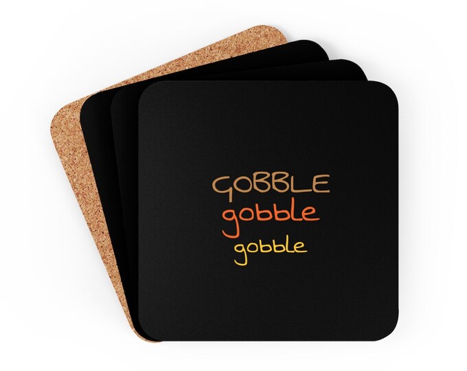 THANKSGIVING COASTERS Set of Four Corkwood Coaster Set for FALL Gobble Gobble Turkey Thanksgiving Decor for Home Entertaining Hostess Gift