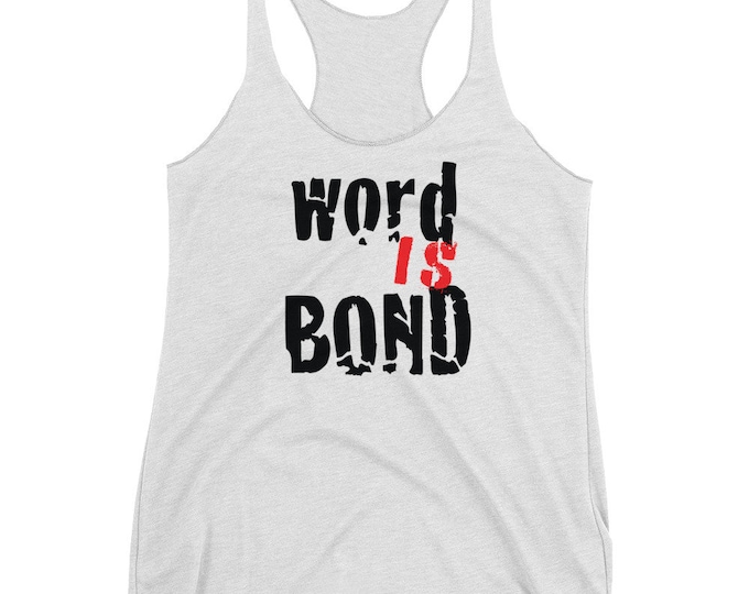Tank TOP Womens Sleeveless Tank Top Word is Bond STATEMENT CLOTHING Women's Racerback Tank Top Womens Workout Clothing Yoga Top Casual Top