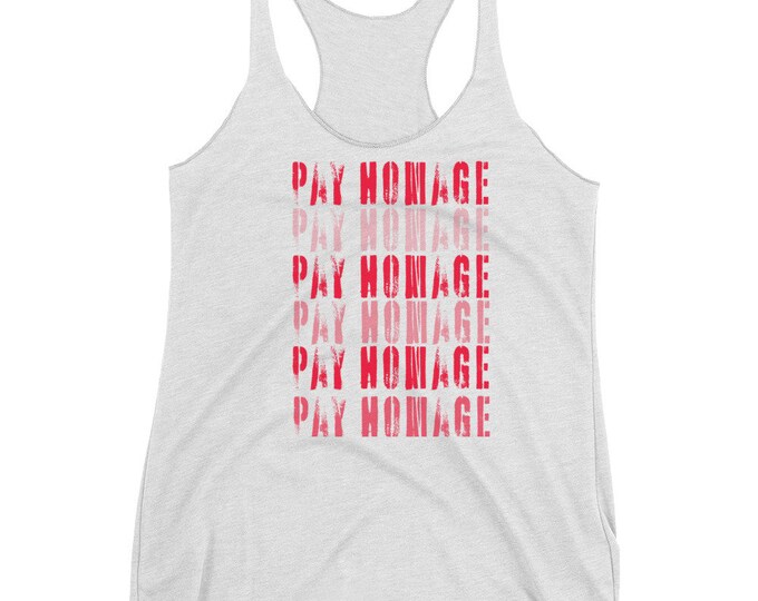 Pay Homage Women's TANK TOP Graphic Tank Work Out Clothing Urban Text Art Tank Top Next Level 6733 Ladies Triblend Racerback Tank