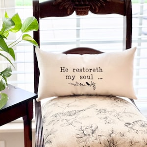 INSERT INCLUDED, Christian Pillow, He Restoreth My Soul, Scripture Pillow. Bible Verse Gift, Personalized Bedding, Christian Home Decor