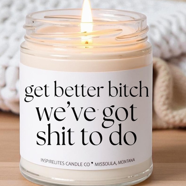 Funny Get Well Soon Candle, Gift Box Option, Get Better Bitch