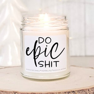 Graduation Congratulations Gift Affirmation Gift For Her Do Epic Shit Motivational Candle Gift New Job Gift Inspirational Gifts