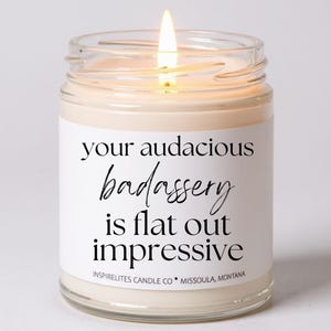 Audacious Badassery Candle: Funny Congratulations, Get Well, Birthday Gift