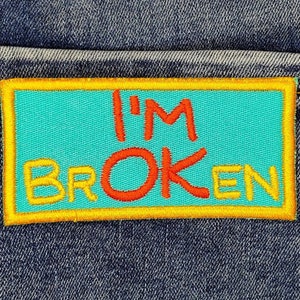 I&#39;m OK?... now Not Broken geborduurde opstrijkpatch - patchcollectie - jaspatch - rugzakpatch