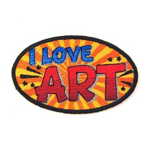 Pop Art - I Love Art Embroidered Patch - Backpack Patch - Iron On Patch - Upcycle