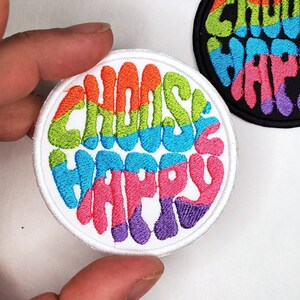 Choose Happy Rainbow Colors Iron On Patch - Back Patch - Backpack Patch - Embroidery - Funny Iron On Patch - Patch for Hat
