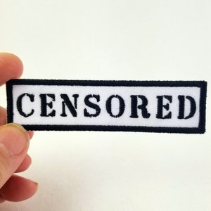 Censored Embroidered Patch - Backpack Patch - Iron On Patch - Upcycle