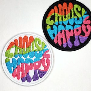 Choose Happy Rainbow Colors Iron On Patch - Back Patch - Backpack Patch - Embroidery - Funny Iron On Patch - Patch for Hat