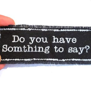 Special Order - Custom Patch - Have something to say? Embroidered Patch - Canvas Patch