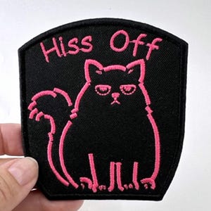 Hiss Off Iron On Patch - Jacket Patch - Backpack Patch - Embroidery - Funny Cat Iron On Patch