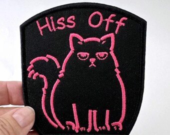 Hiss Off Iron On Patch - Jacket Patch - Backpack Patch - Embroidery - Funny Cat Iron On Patch
