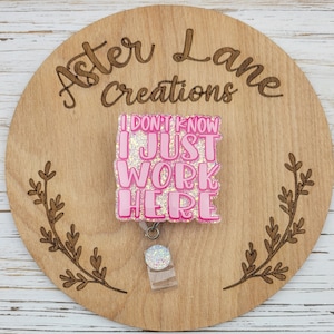 I Dont Know I just Work Here Badge Reel, Funny Badge Reel, Cute Badge Reel, Glitter Badge Reel, Badge Reel, Badge Reel Funny