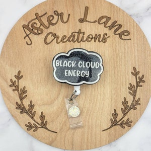 Black Cloud Badge Reel, Funny Badge Reel, Black Cloud Energy, Glitter Badge Reel, Badge Reel, Gift for Nurse, Sarcastic Gift, Funny Gift
