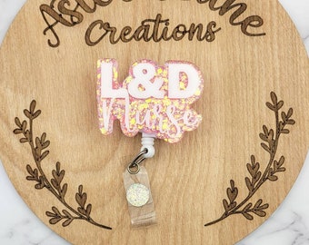 Labor and Delivery Nurse Badge Reel, L&D Nurse Gift, Glitter Badge Reel, Cute Badge Reel, Labor and Delivery Gift, Medical Badge Reel