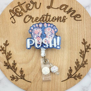 Push Badge Reel, Labor and Delivery Gift, Glitter Badge Reel, Floral Badge Reel, Labor Nurse Badge Reel, Glitter Badge Reel, LD Badge Reel