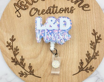 Labor and Delivery Nurse Badge Reel, L&D Nurse Gift, Glitter Badge Reel, Cute Badge Reel, Labor and Delivery Gift, Medical Badge Reel