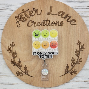 Pain Scale Badge Reel, It only goes to 10, Nurse Badge Reel, Hospital Badge Reel, Funny Nurse Badge Reel, Medical Humor Badge Reel
