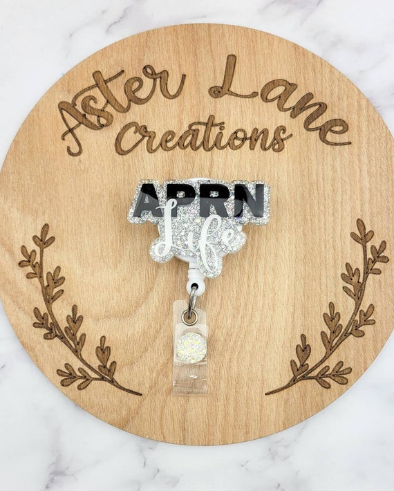 APRN Life Badge Reel, Nurse ID Tag, Glitter Badge Reel, Cute Badge Reel, Badge Reel, ID tag, Advanced Practice Registered Nurse Badge Reel