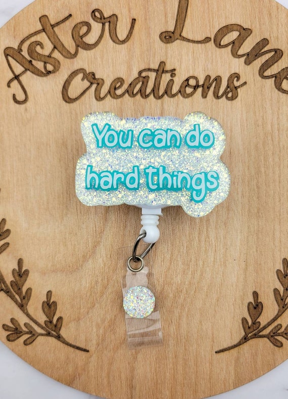 You Can Do Hard Things Badge Reel, Mental Health Badge Reel, Positive Badge Reel, Co Worker Gift, Therapist Gift, Counselor Gift, Cute Badge