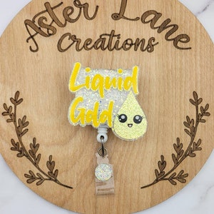 Liquid Gold Badge Reel, Labor and Delivery Badge Reel, Cute Badge Reel, Lactation Badge Reel, Medical Badge Reel, Lactation Consultant Gift