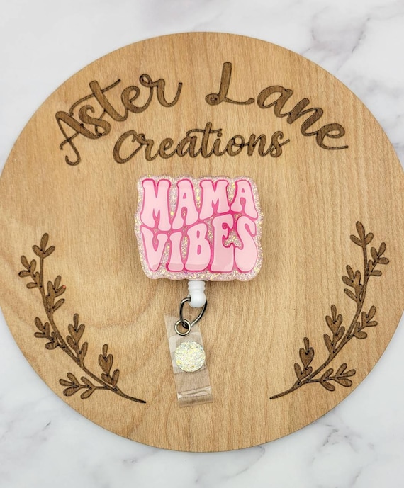 Labor and Delivery Nurse Badge Reel, Mama Vibes, Cute Badge Reel