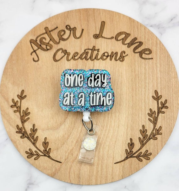 One Day at a Time, Recovery Badge Reel, Motivational Badge Reel