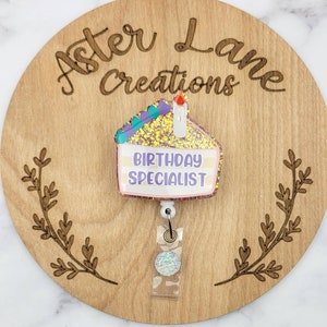 Birthday Cake Badge Reel,Birthday Specialist, Cake Badge Reel, Badge Reel, Cute Badge Reel, L&D Badge Reel, Labor and Delivery Nurse Gift