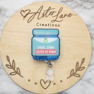 Sana Sana Colita de Rana Badge Reel, Vicks Badge Reel, Hispanic Badge Reel, Funny Badge Reel, Latino Badge Reel, Hispanic Gift, Funny Badge