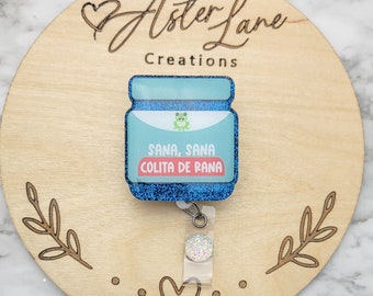Sana Sana Colita de Rana Badge Reel, Vicks Badge Reel, Hispanic Badge Reel, Funny Badge Reel, Latino Badge Reel, Hispanic Gift, Funny Badge