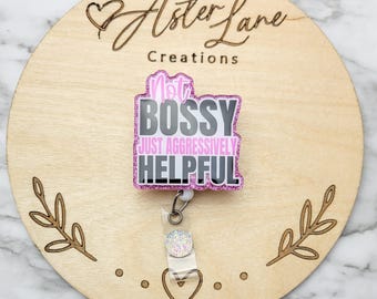 Not Bossy Aggressively Helpful, Pink and Black, Badge Reel, Funny Badge Reel, Boss Gift, Funny Gift, Bossy Badge Reel, Funny Gift