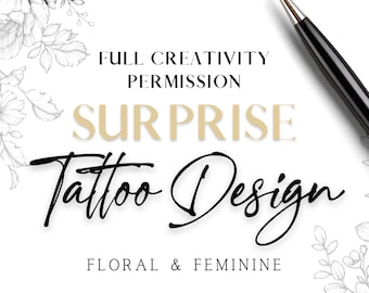 May include: A black and white illustration of floral designs with the text "FULL CREATIVITY PERMISSION SURPRISE Tattoo Design FLORAL & FEMININE Laurence Artiste TATTOO DESIGN WWW.ETSY.COM/SHOP/LAURENCEVARTI"