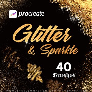 May include: A black background with gold glitter and sparkle. The text "procreate" is in the top left corner. The text "Glitter & Sparkle" is in the centre of the image. The text "40 Brushes" is in the bottom right corner.