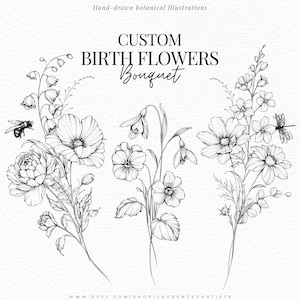 May include: A black and white digital print featuring hand-drawn botanical illustrations of three flower bouquets. The text reads Hand-drawn botanical Illustrations, CUSTOM BIRTH FLOWERS Bouquet, and www.etsy.com/shop/laurencevartiste.