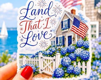Land That I Love Sticker | Patriotic Coastal Cottage Vinyl Decal | Americana Hydrangea Sticker | Nantucket Summer Decor | Fourth of July