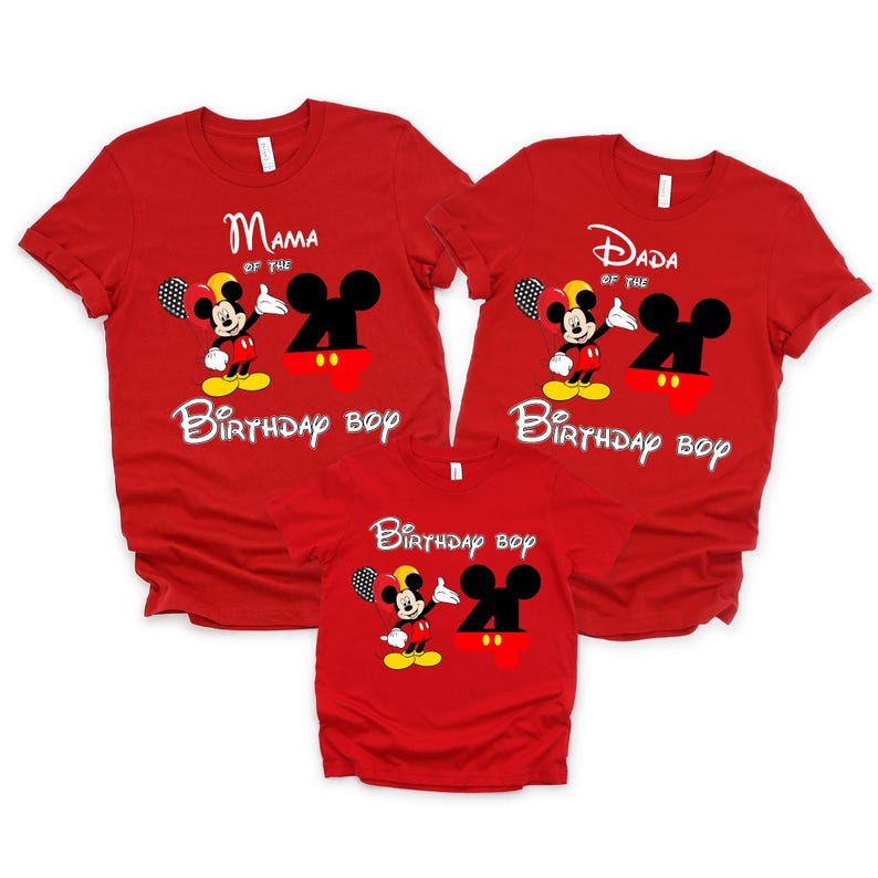 May include: Three red t-shirts featuring a graphic of Mickey Mouse, a large black number 4, and text. Two shirts read Mama of the Birthday Boy and Dada of the Birthday Boy, while the smaller shirt reads Birthday Boy in white lettering.