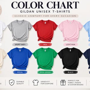 May include: A color chart for Gildan unisex t-shirts displaying ten short-sleeve shirts in white, sport grey, red, light pink, light blue, natural, royal blue, irish green, black, and navy. The text includes COLOR CHART, GILDAN UNISEX T-SHIRTS.