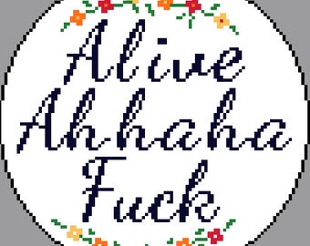 Alive Ahaha Fuck - Cross Stitch Pattern
