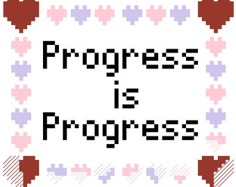 Progress Is Progress