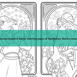May include: Black and white Art Nouveau-inspired anime coloring pages featuring illustrations of women with floral accents. The text reads "Art Nouveau inspired anime coloring pages of Apothecary diaries concubines."
