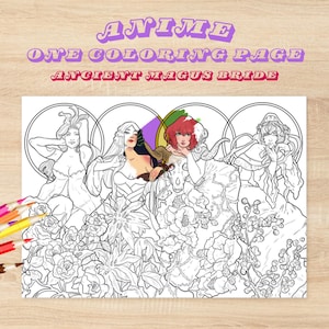 May include: A black and white coloring page featuring anime-style illustrations of women surrounded by floral designs. The text "ANIME ONE COLORING PAGE ANCIENT MAGUS BRIDE" is displayed in purple and orange. Colored pencils are visible on the left.