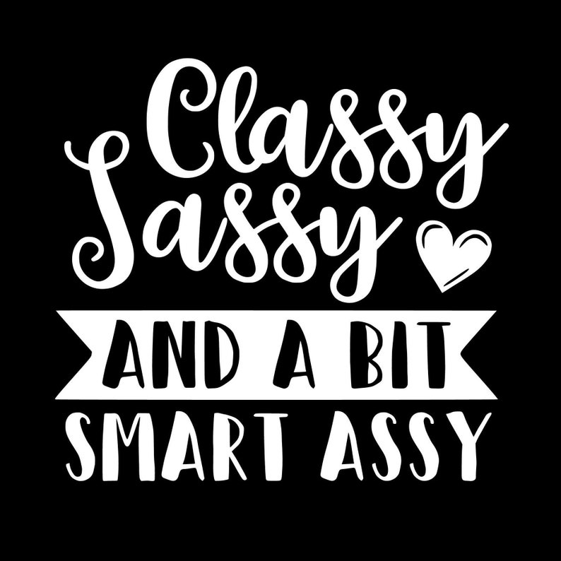 Classy Sassy and a Bit Smart Assy Vinyl Decal Sticker Car Etsy