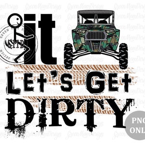 F ** k It Let&#39;s Get Dirty RZR Camouflage UTV, SXS Png, Sublimationsdesign, Grafik, Clip Art, digitaler Download