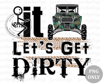 F**k It Let's Get Dirty RZR Camouflage UTV, SXS Png, Sublimation Design, Graphic, Clip Art, Digital Download